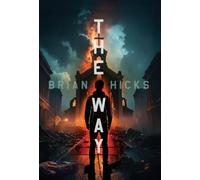 The Way: Book One of The John 14 Chronicles: 1