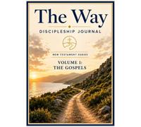 The Way: Discipleship Journal: New Testament Series Volume 1: The Gospels