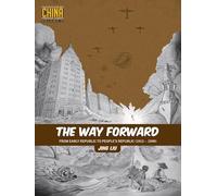Jing Liu The Way Forward (Tascabile) Understanding China Through Comics