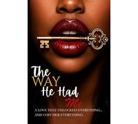 The Way He Had Me