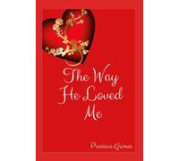 The Way He Loved Me