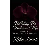 The Way He Undressed Me