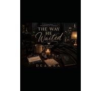 The Way He Waited: A Slow Burn Contemporary Romance