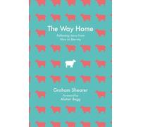 The Way Home: Following Jesus from Now to Eternity