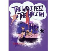 The Way I Feel Is the Way I Am,