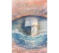 The Way I See It: Motherhood, Autism, and the Space Between Meltdowns