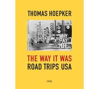The Way It Was: Road Trips USA