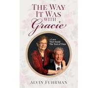 The Way It Was With Gracie