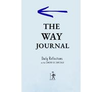 The Way Journal. Daily Reflections on the Camino de Santiago: For 35 Days of Pilgrimage