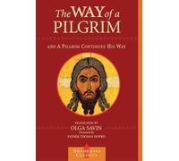 The Way of a Pilgrim and A Pilgrim Continues His Way