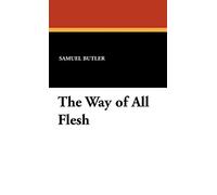 The Way of All Flesh