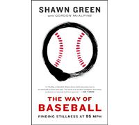 Shawn Green The Way of Baseball (Tascabile)