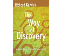 The Way of Discovery: An Introduction to the Thought of Michael Polanyi