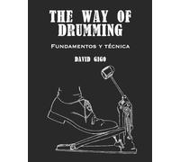 The Way of Drumming: Fundamentos y técnica de batería: 1