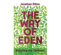 The Way of Eden: Resisting the Darkness