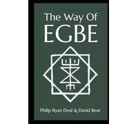 The Way Of Egbe: A Man's Guide To Building Sacred Friendships