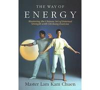 Kam Chuen Lam The Way of Energy (Tascabile)