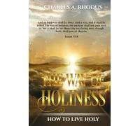 The Way of Holiness: How to Live Holy