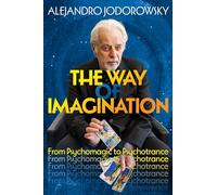 Alejandro Jodorowsky The Way of Imagination (Tascabile) (PRESALE 12/09/2024)