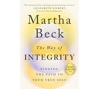 Martha Beck The Way of Integrity (Copertina rigida)
