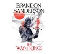 The Way of Kings: The first book of the breathtaking epic Stormlight Archive