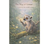 The Way of Lemur: A story for the joyfully curious