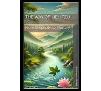 The Way of Lieh Tzu: From Simplicity to Mastery: 21