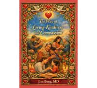 The Way of Loving Kindness and Compassion
