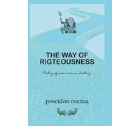 The Way of Righteousness: Poetry of Wise Men in History