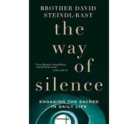 David Steindl-Rast The Way of Silence (Tascabile)