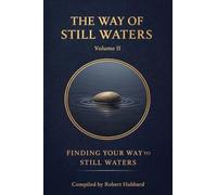 The Way of Still Waters: Finding Your Way to Still Waters
