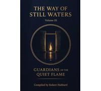 The Way of Still Waters Vol.3: Guardians of the Quiet Flame