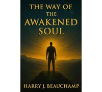 The Way of the Awakened Soul