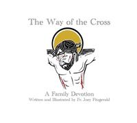 The Way of the Cross: A Family Devotion