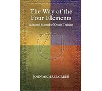 John Michael Greer The Way of the Four Elements (Copertina rigida)