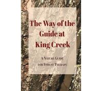 The Way of the Guide at King Cr orest Therapy (Forest Bathing) Nature Guide