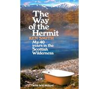 The Way of the Hermit: My 40 years in the Scottish Wilderness