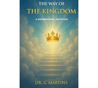 The Way of the Kingdom: A Supernatural Invitation
