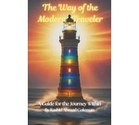 The Way of the Modern Traveler: A Guide for the Journey Within