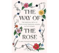 Clark Strand Perdita Finn The Way of the Rose (Copertina rigida)