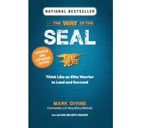 The Way of the SEAL: Think Like an Elite Warrior to Lead and Succeed