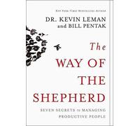[(The Way of the Shepherd : 7 Ancient Secrets to Managing Productive People)] [By (author) Kevin Leman ] published on (August, 2004)