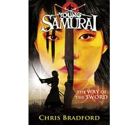 The Way of the Sword (Young Samurai Book 2)