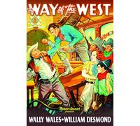 The Way of the West (DVD) Wally Wales Bill Patton William Desmond Myrla Bratton