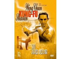 The Way of the Wing Chun Kung Fu Shaolin With Didier Beddar