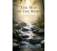 The Way of the Word: A Conversation Between Christ and the Dao De Jing
