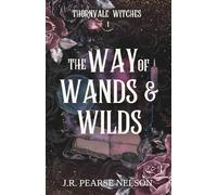 The Way of Wands and Wilds: A Paranormal Women's Fiction Romance
