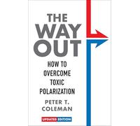 The Way Out: How to Overcome Toxic Polarization