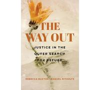 The Way Out: Justice in the Queer Search for Refuge