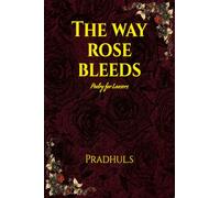 The Way Rose Bleeds: Poetry For Loosers